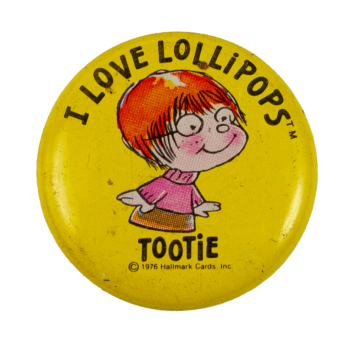 I Love Lollipops Tootie I ♥ Buttons Busy Beaver Button Museum